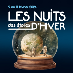 Nuit des Etoiles Hiver 2024