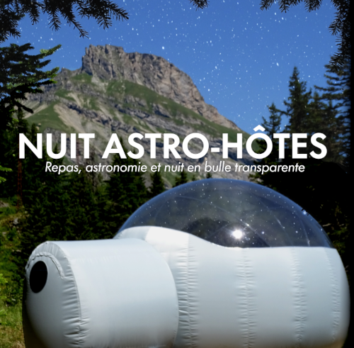 NUIT ASTRO’HÔTES (repas + animation astro + couchage en bulle transparente)